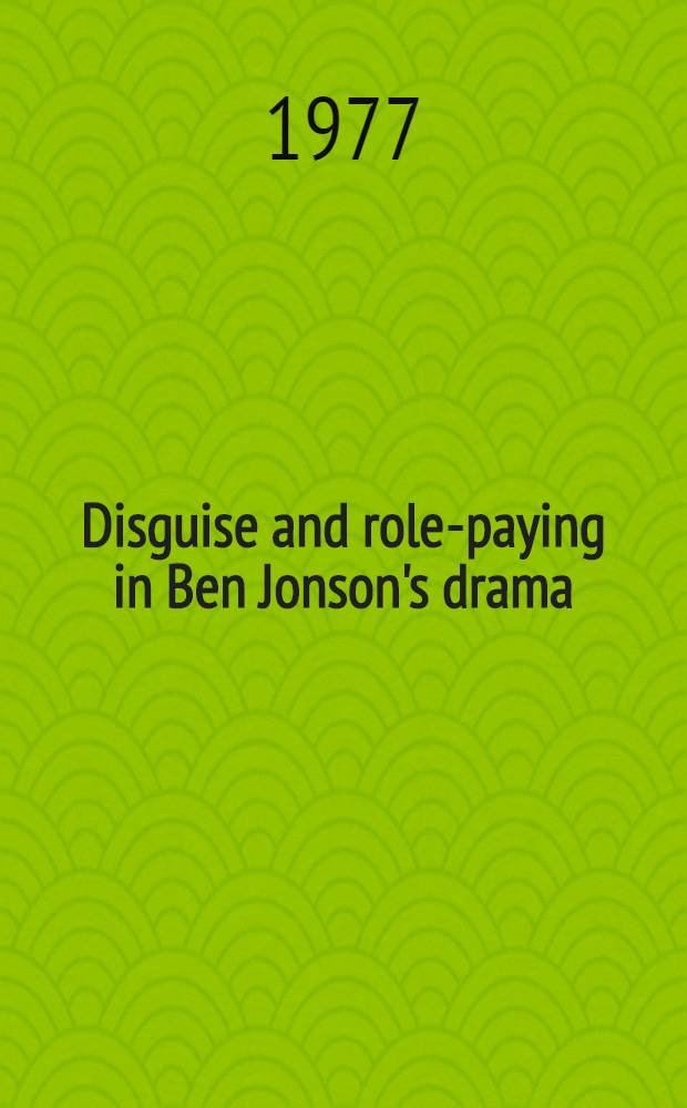 Disguise and role-paying in Ben Jonson's drama