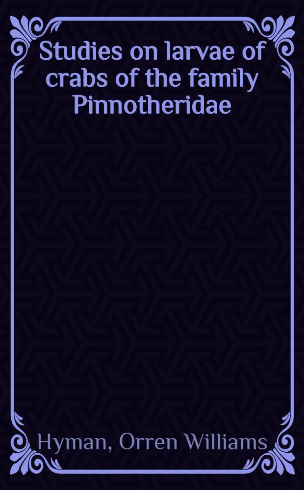 [Studies on larvae of crabs of the family Pinnotheridae