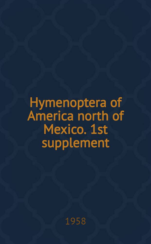 Hymenoptera of America north of Mexico. 1st supplement : Synoptic catalog