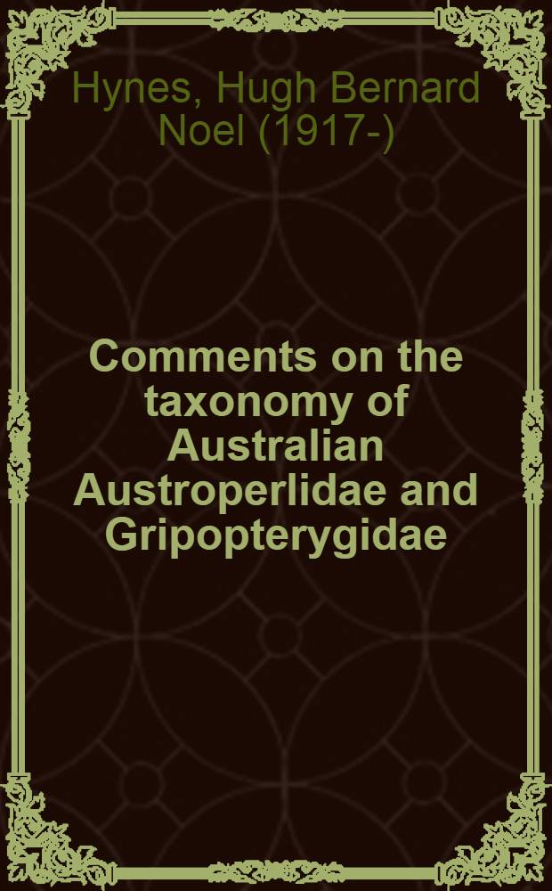 Comments on the taxonomy of Australian Austroperlidae and Gripopterygidae (Plecoptera) : Observations on the adults and eggs of Australian Plecoptera