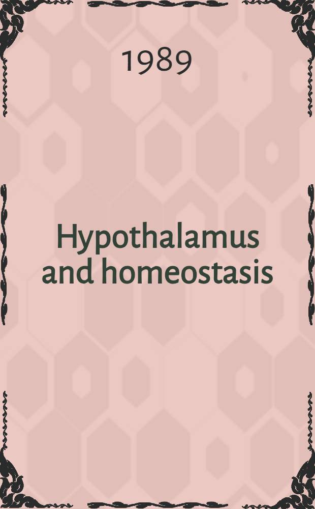 Hypothalamus and homeostasis : a symp. in honour of Bengt Andersson, Helsinki, July 15, 1989