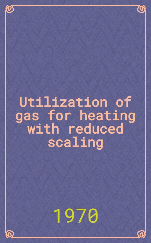 Utilization of gas for heating with reduced scaling = Использование газа для нагрева с пониженным окалинообразованием = Utilisation du gaz pour chauffage en calaminage réduit