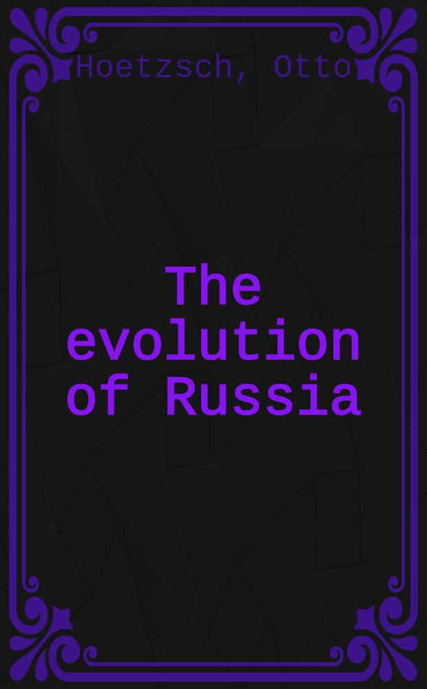 The evolution of Russia