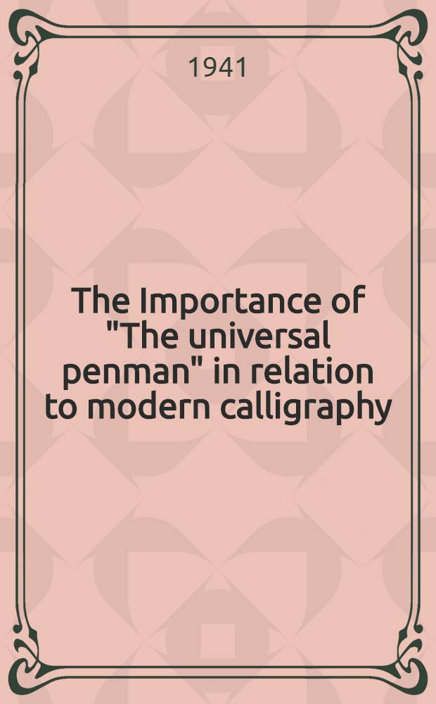 The Importance of "The universal penman" in relation to modern calligraphy