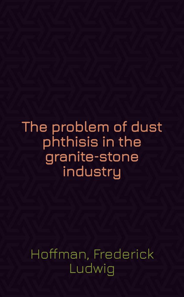 The problem of dust phthisis in the granite-stone industry