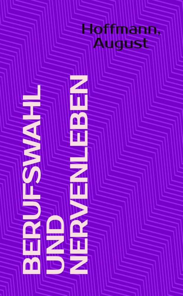 Berufswahl und Nervenleben