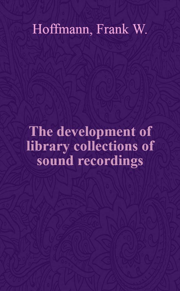 The development of library collections of sound recordings