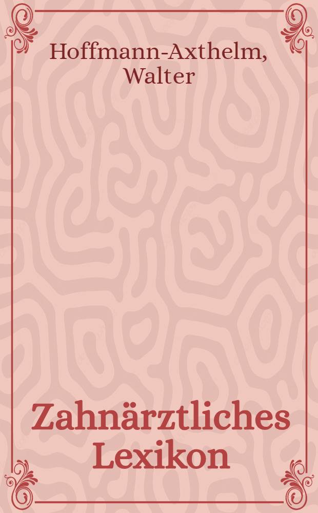 Zahnärztliches Lexikon