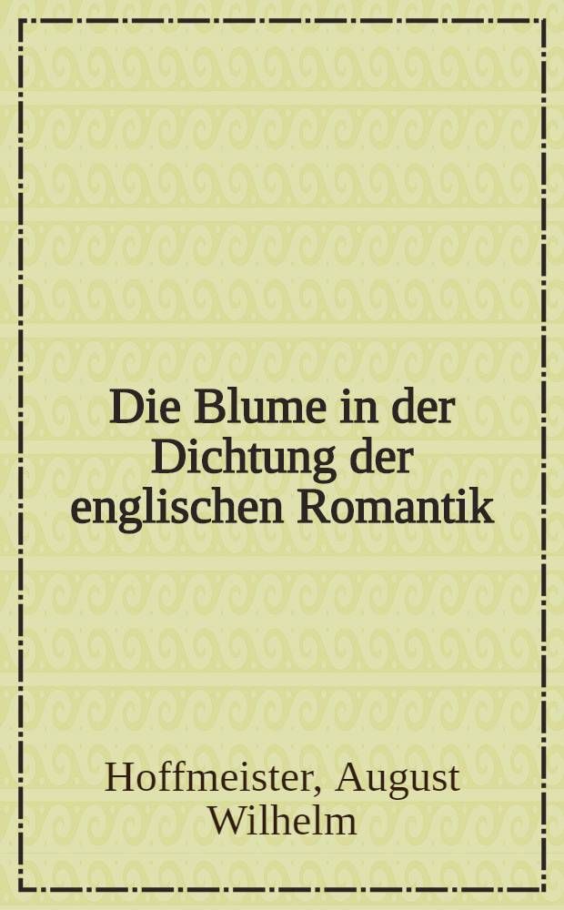Die Blume in der Dichtung der englischen Romantik