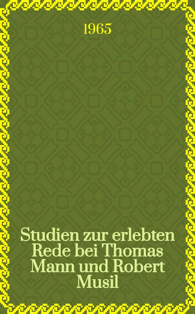 Studien zur erlebten Rede bei Thomas Mann und Robert Musil