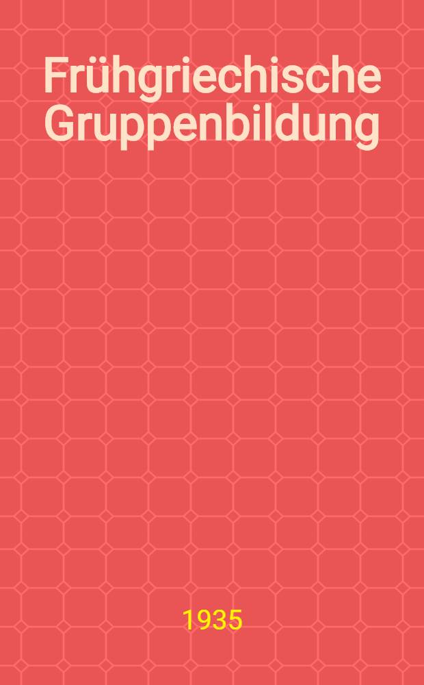 Frühgriechische Gruppenbildung