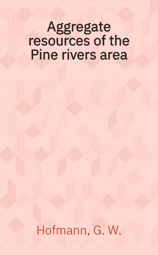 Aggregate resources of the Pine rivers area