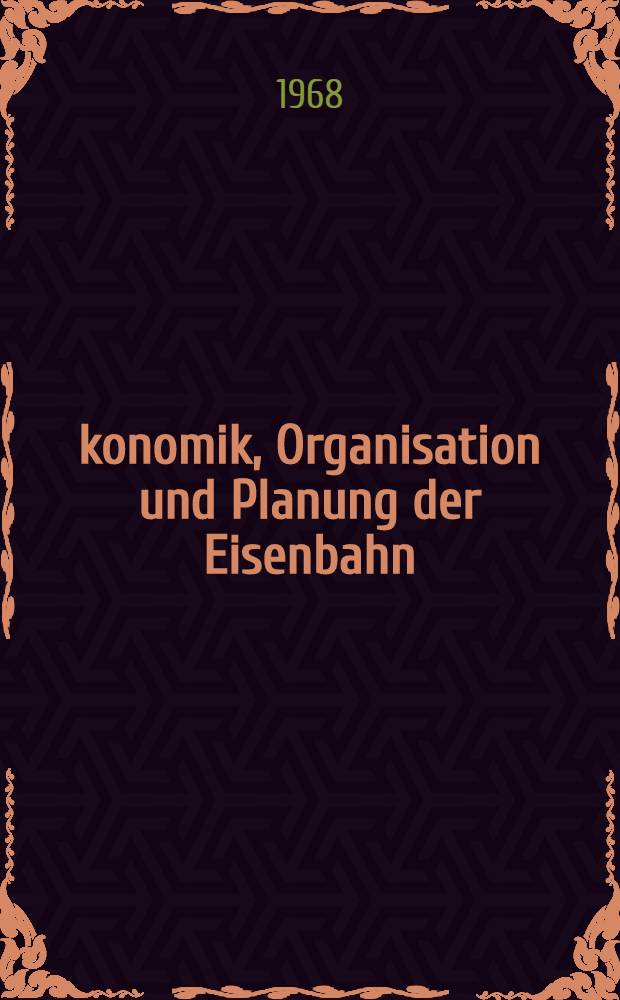 Ökonomik, Organisation und Planung der Eisenbahn