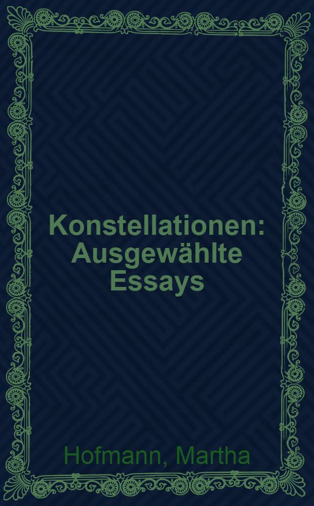 Konstellationen : Ausgewählte Essays : (1945-1965)