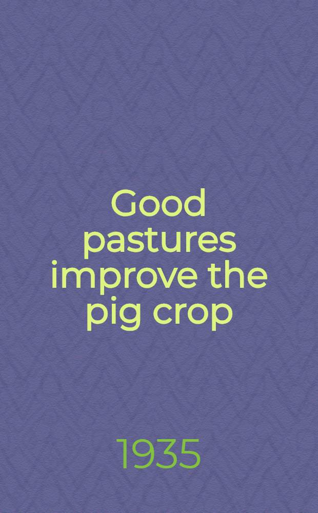 Good pastures improve the pig crop