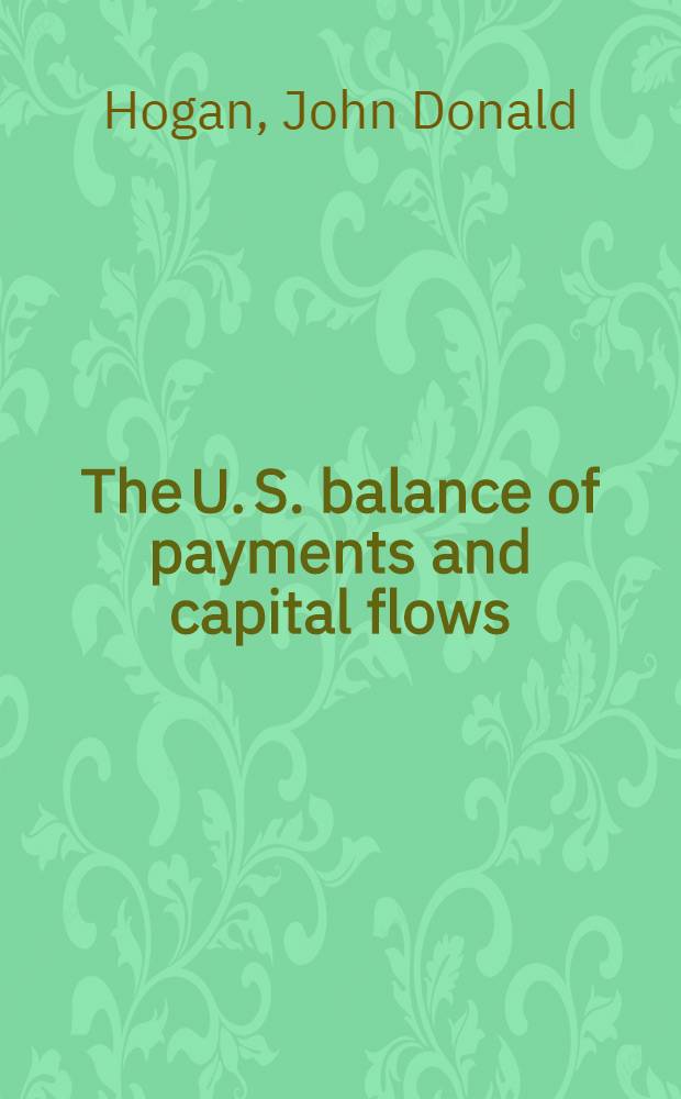 The U. S. balance of payments and capital flows