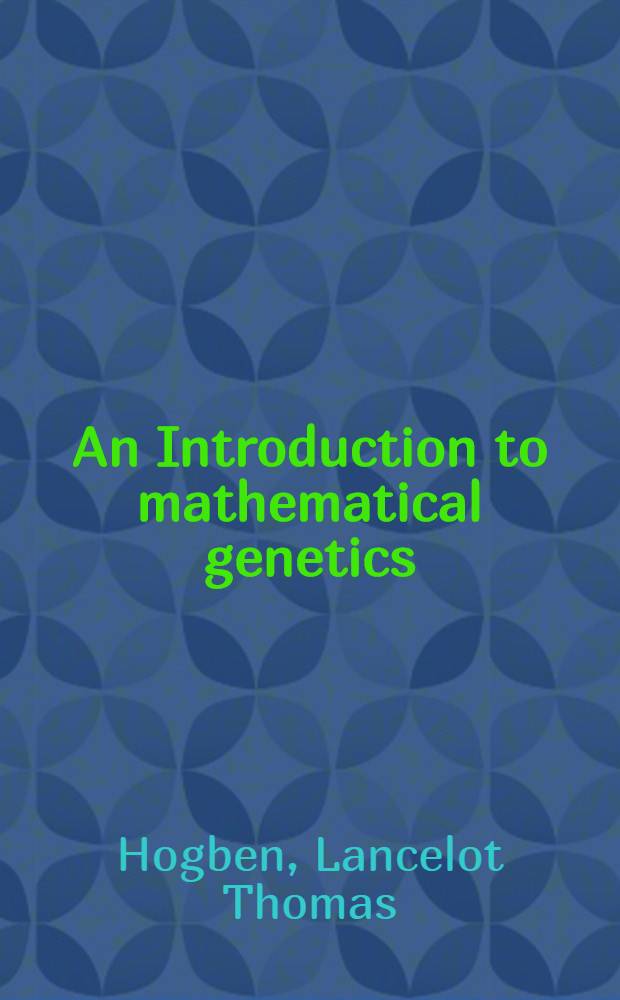 An Introduction to mathematical genetics