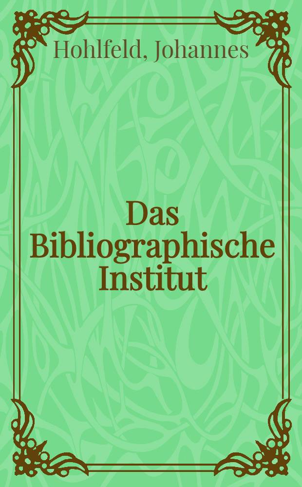 Das Bibliographische Institut