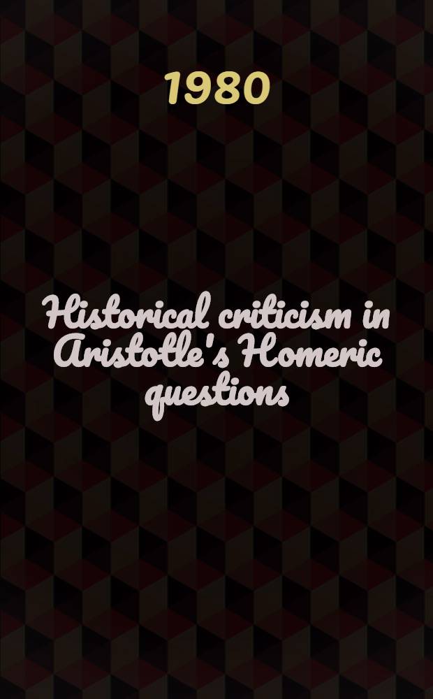 Historical criticism in Aristotle's Homeric questions