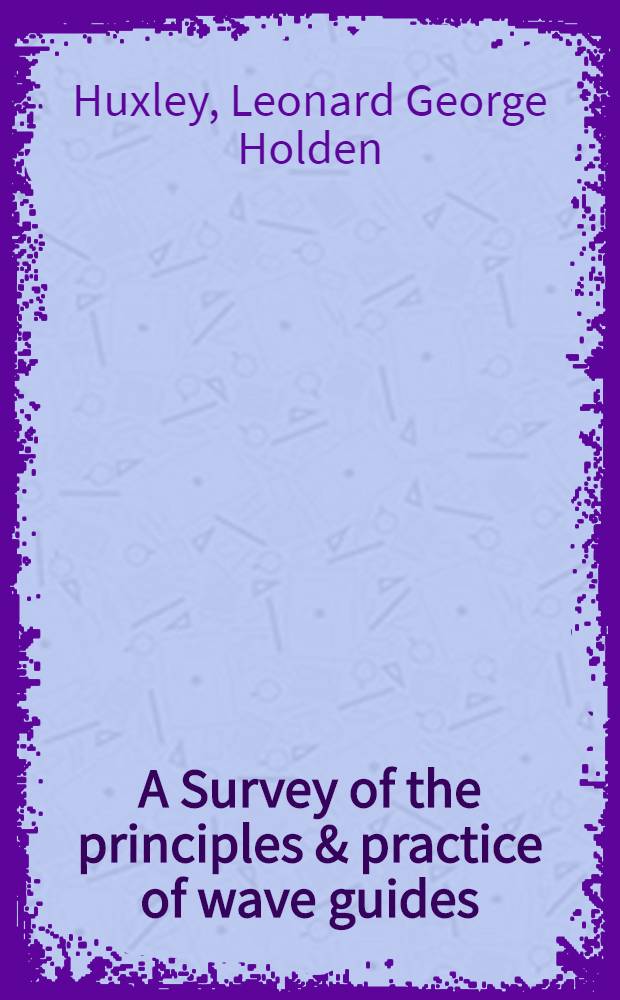 A Survey of the principles & practice of wave guides
