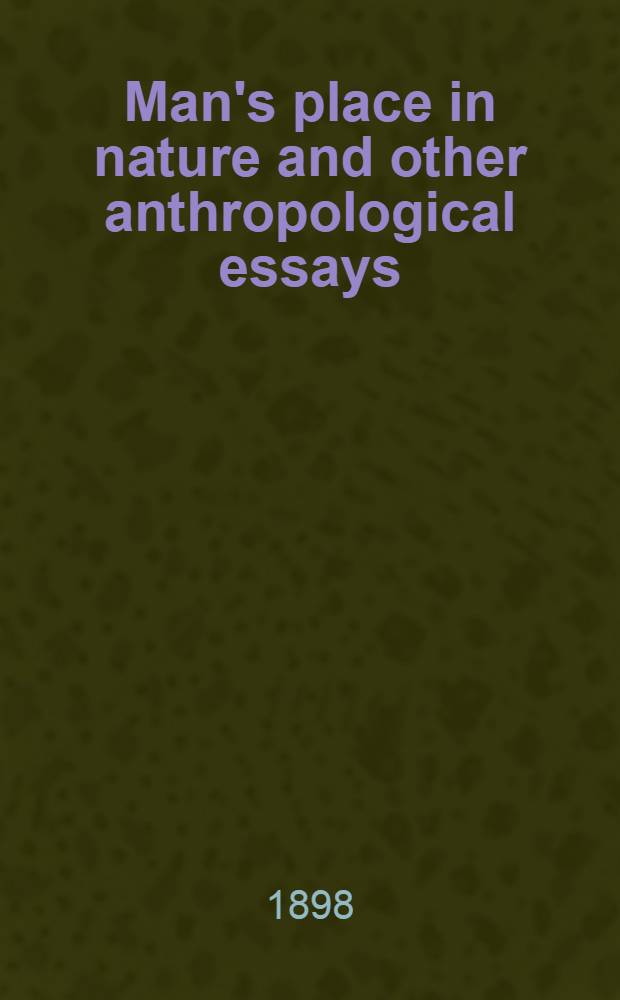 Man's place in nature and other anthropological essays