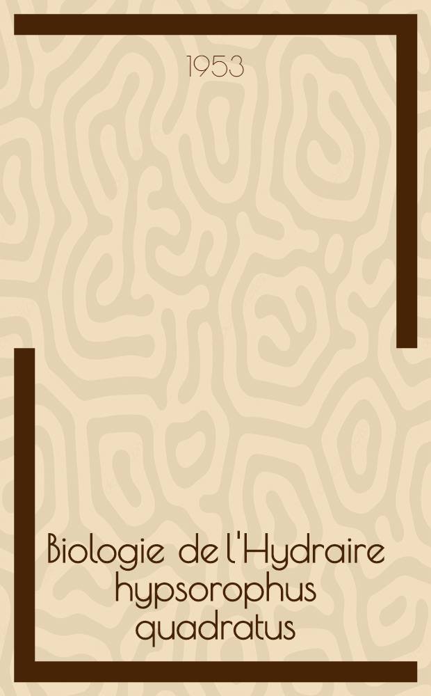 Biologie de l'Hydraire hypsorophus quadratus (Forbes) 1848 en Méditerranée occidentale