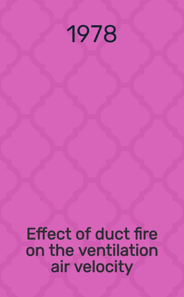 Effect of duct fire on the ventilation air velocity