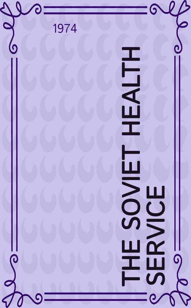 The Soviet health service : A hist. a. comparative study
