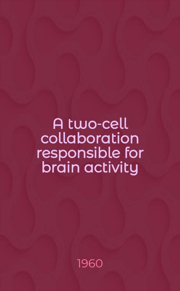 A two-cell collaboration responsible for brain activity