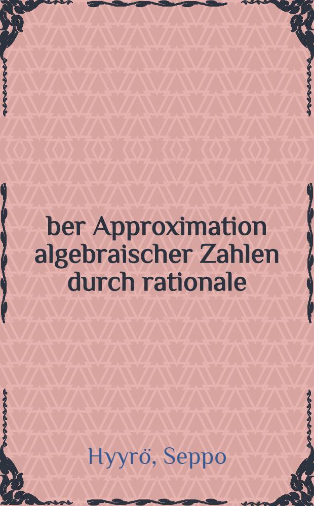 &Uuml;ber Approximation algebraischer Zahlen durch rationale