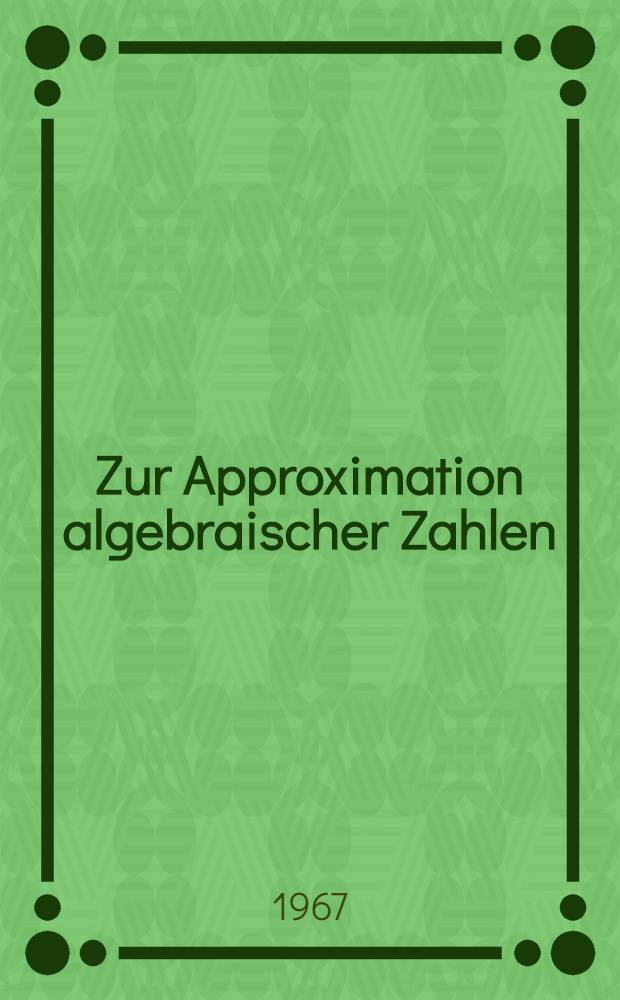 Zur Approximation algebraischer Zahlen
