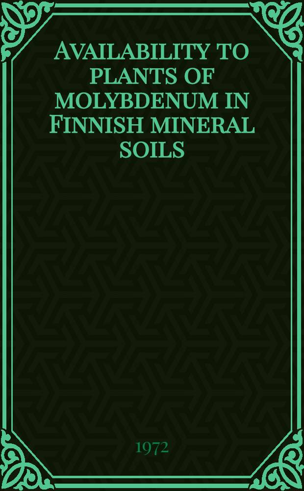 Availability to plants of molybdenum in Finnish mineral soils