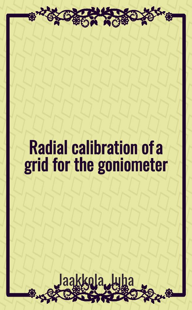 Radial calibration of a grid for the goniometer