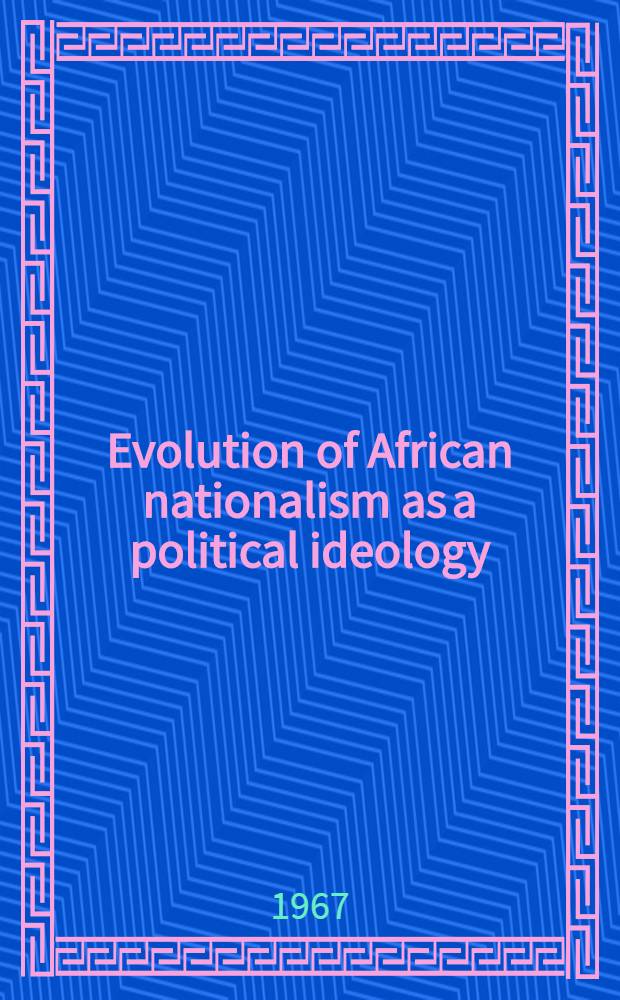 Evolution of African nationalism as a political ideology