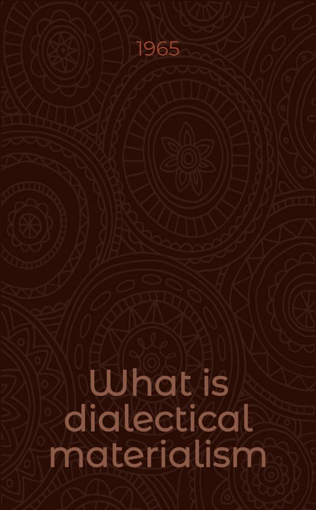 What is dialectical materialism : Popular talks