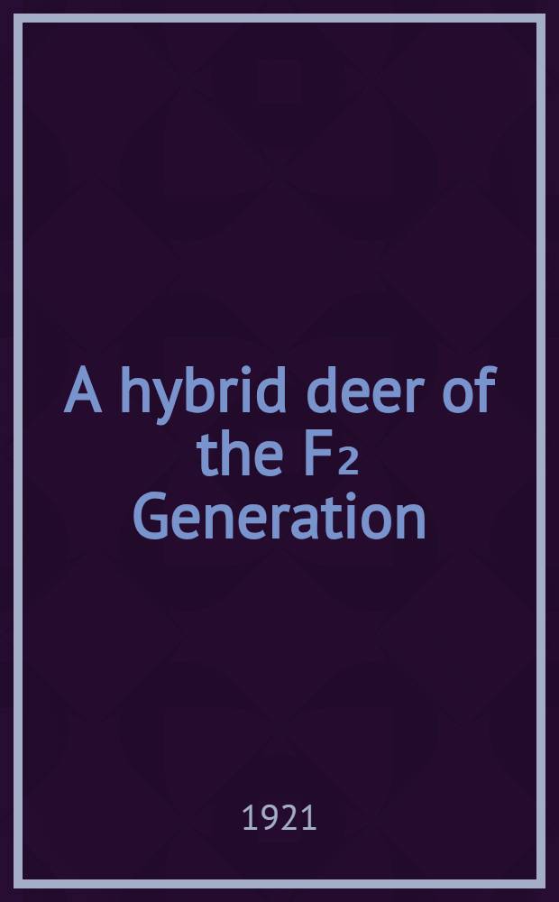 A hybrid deer of the F₂ Generation