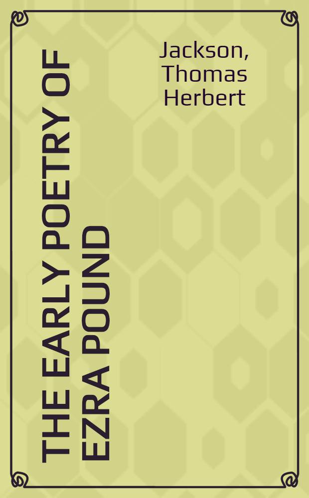 The early poetry of Ezra Pound