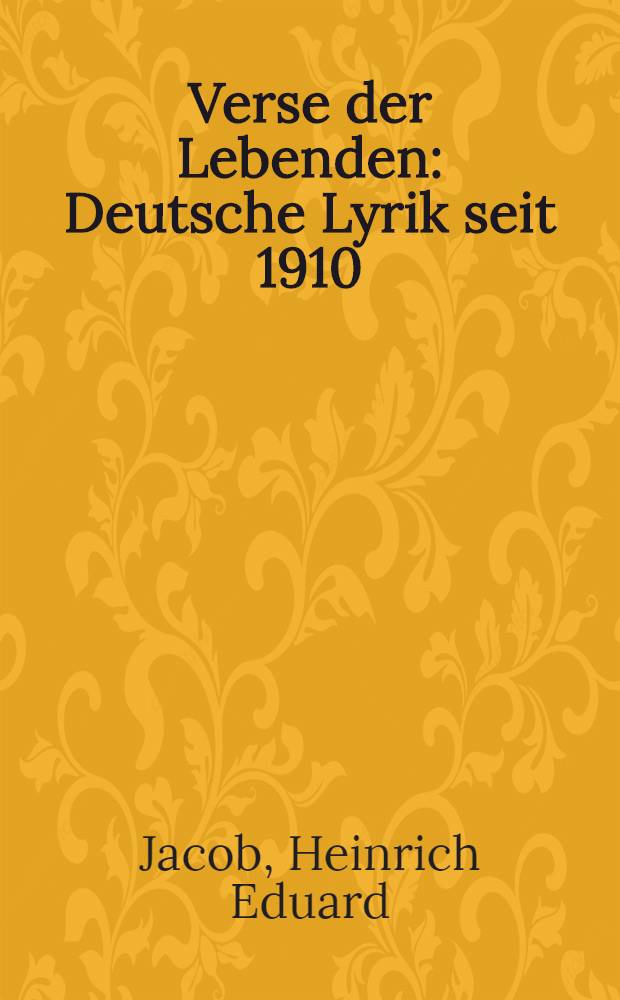Verse der Lebenden : Deutsche Lyrik seit 1910