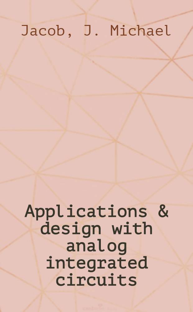 Applications & design with analog integrated circuits