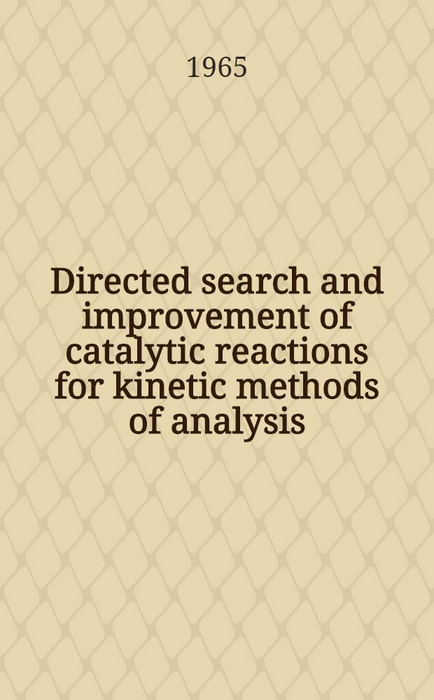 Directed search and improvement of catalytic reactions for kinetic methods of analysis