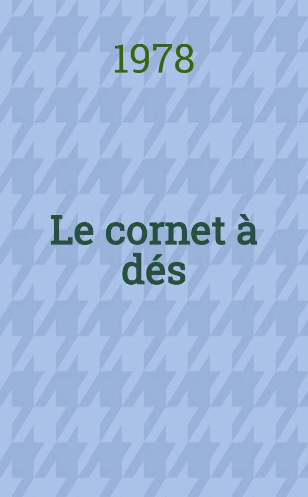 Le cornet &agrave; d&eacute;s