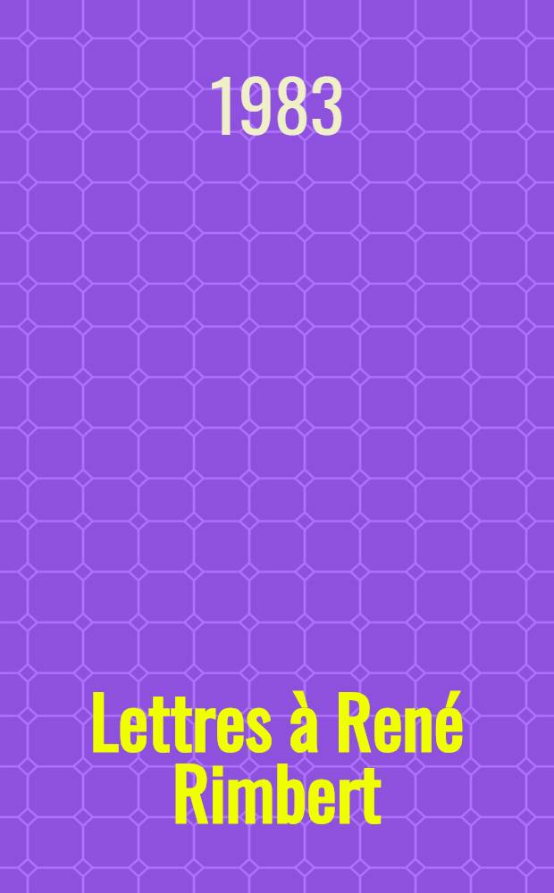 Lettres &agrave; Ren&eacute; Rimbert