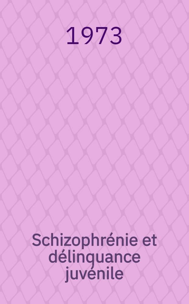 Schizophrénie et délinquance juvénile : Le devenir social de grands handicapés mentaux et sociaux