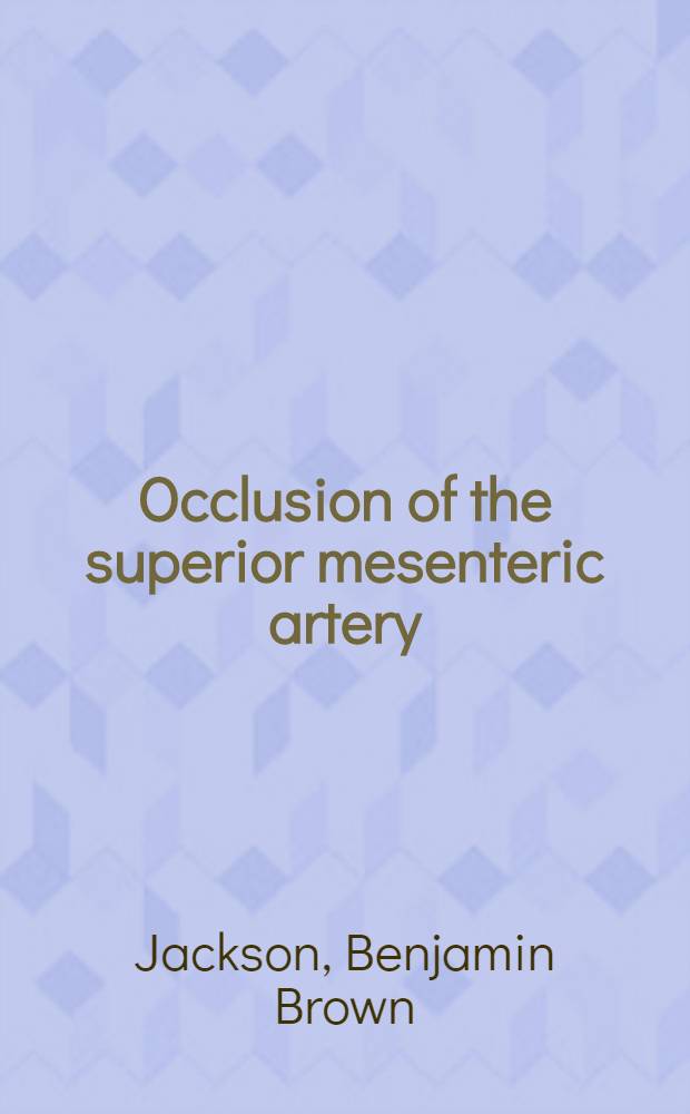 Occlusion of the superior mesenteric artery