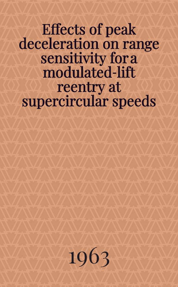 Effects of peak deceleration on range sensitivity for a modulated-lift reentry at supercircular speeds