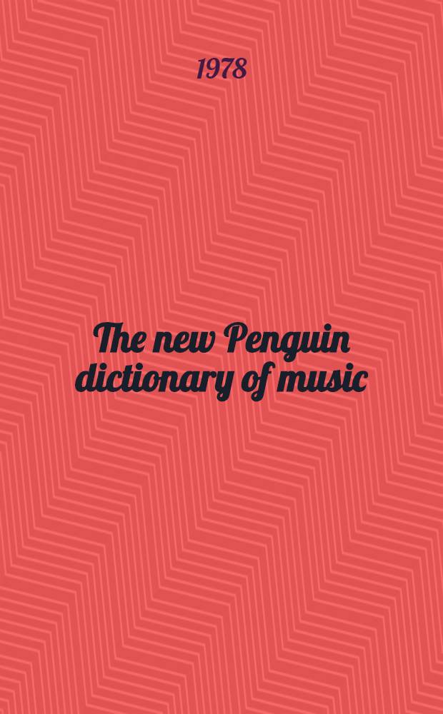 The new Penguin dictionary of music
