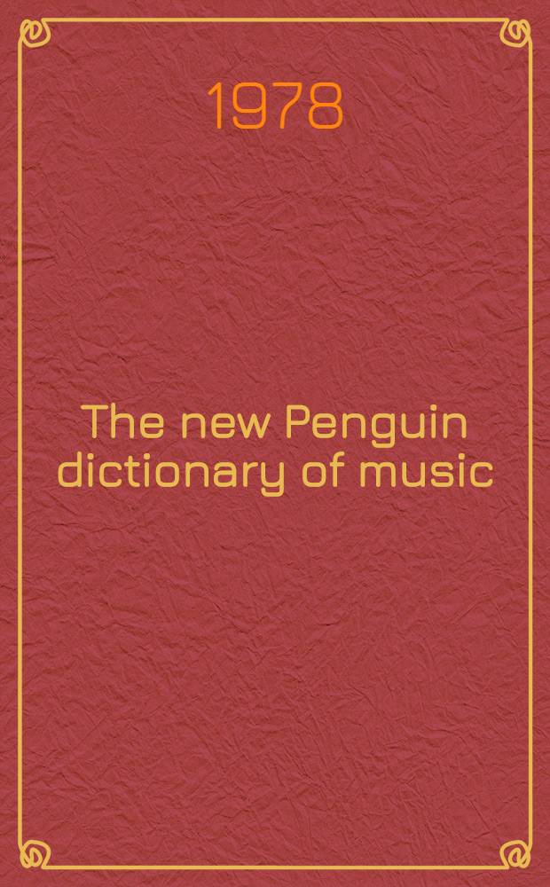 The new Penguin dictionary of music