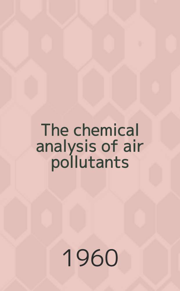 The chemical analysis of air pollutants