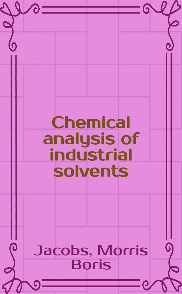 Chemical analysis of industrial solvents