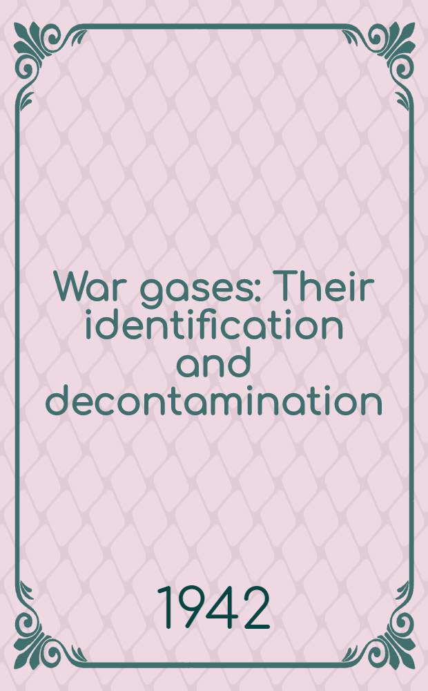 War gases : Their identification and decontamination